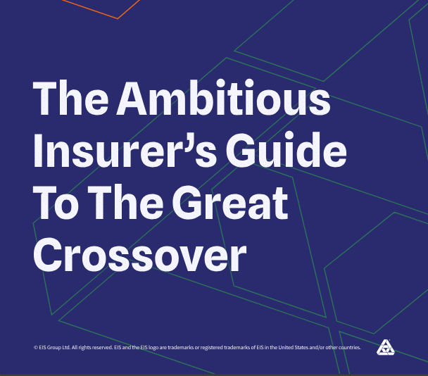 Ambitious Insurer’s Guide to the Great Crossover